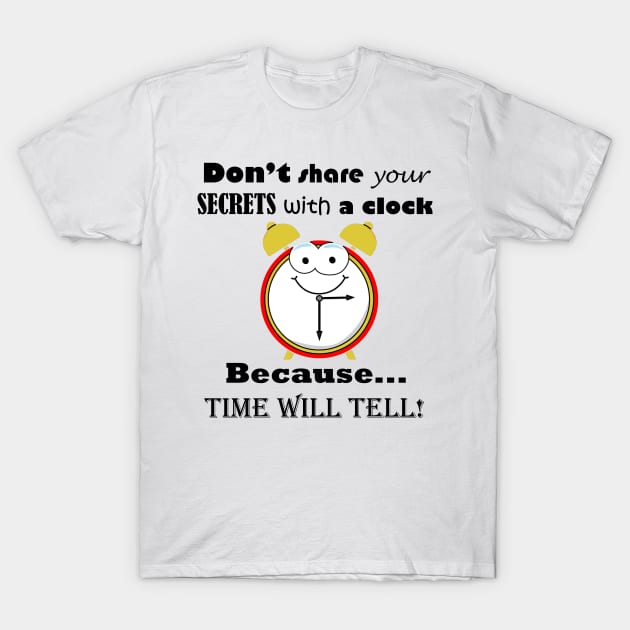 Time Will Tell Play on Words Graphic T-Shirt by ninasilver